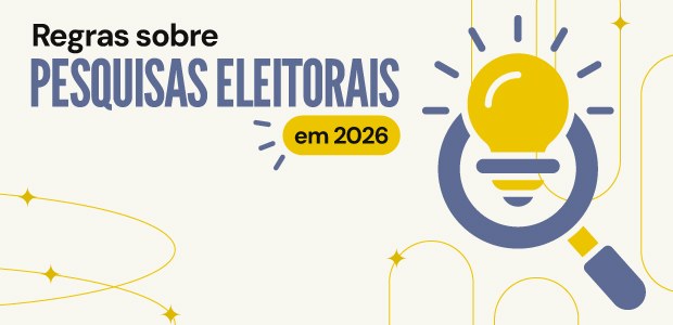 Novas regras eleitorais entram em vigor e exigem registro prévio de pesquisas para 2026