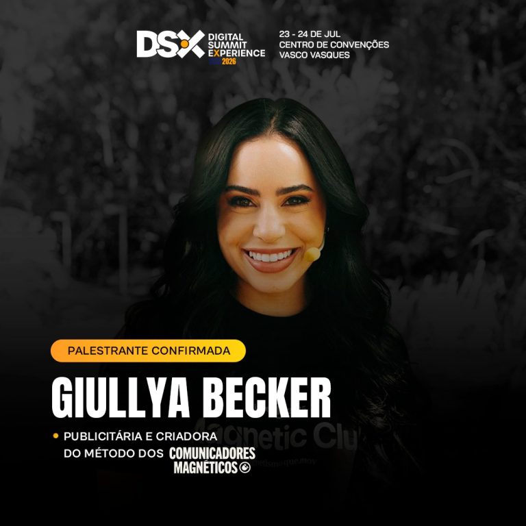 Posta todo dia e não vende? Giullya Becker chega ao DSX 2026 com o método que muda esse jogo